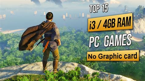 Top 15 Games For Intel i3 4GB RAM No Graphics card .
